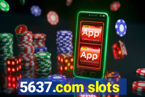 5637.com slots